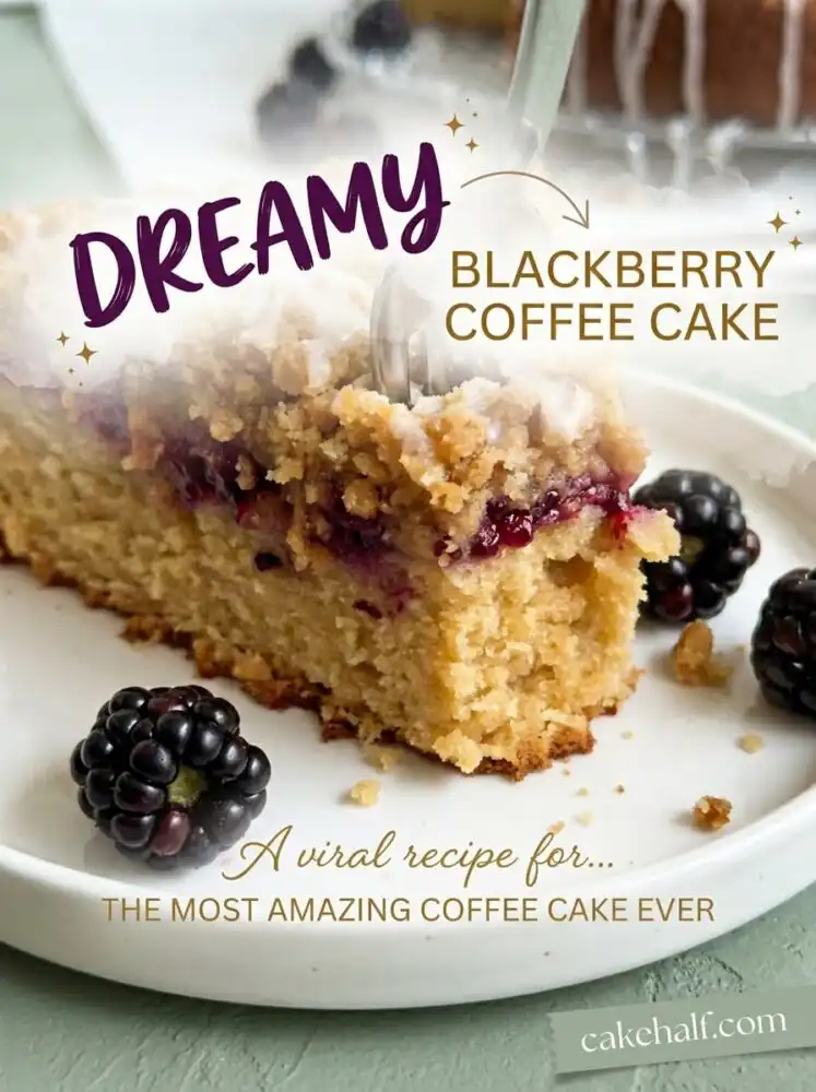 Delicious Blackberry Coffee Cake: The Best Easy Blackberry Cake Recipe for Your Morning Coffee