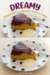 Blackberry Upside Down Cake: A Deliciously Moist Blackberry Cake Recipe for Your Next Tea Party!