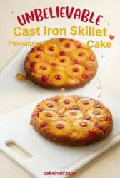 Cast Iron Skillet Pineapple Upside Down Cake: A Delicious Recipe for Perfect Pineapple Upside Down Cake