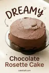 Chocolate Rosette Cake: Master Stunning Chocolate Cake Decoration Techniques for Elegant Desserts