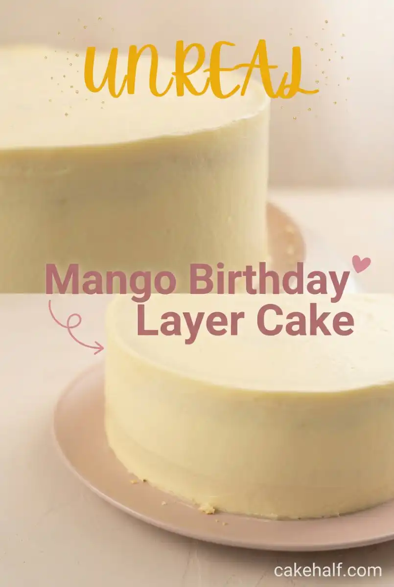 Easy Mango Birthday Layer Cake Recipe: The Ultimate Tropical Mango Birthday Cake Idea