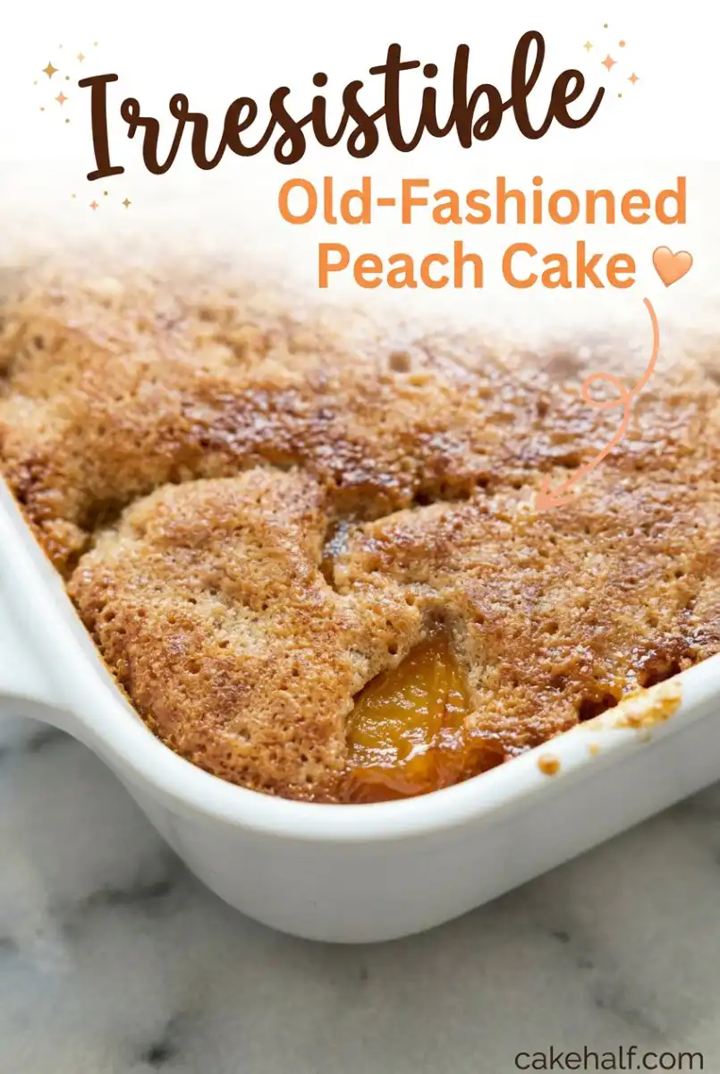 Old-Fashioned Peach Cake 17 Old-Fashioned Peach Cake: The Best Peach Cake Recipe for Summer!