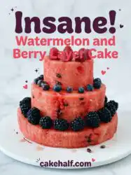Watermelon and Berry Layer Cake: The Ultimate Refreshing Watermelon Birthday Cake Party Recipe